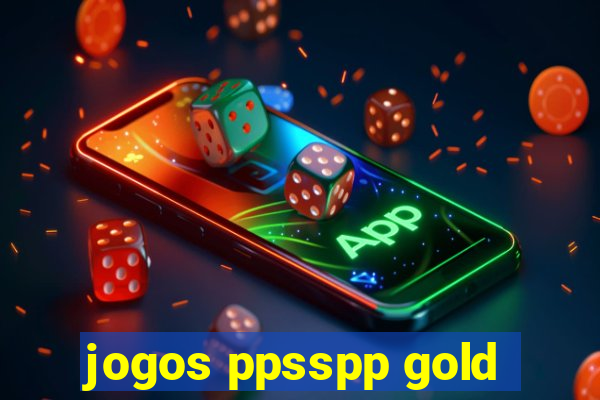jogos ppsspp gold